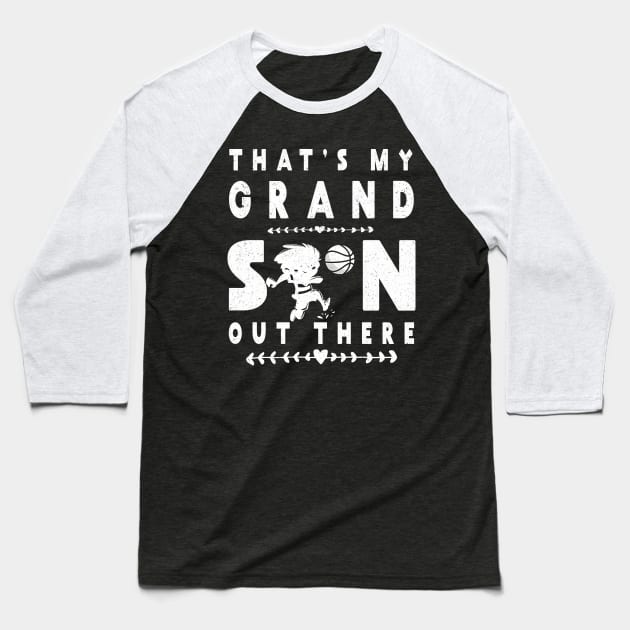 Basketball GrandSon Gift Shirt for Grandma Grandpa Baseball T-Shirt by kaza191